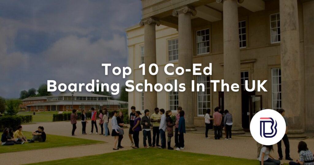 Top 10 Co-ed Boarding Schools In The UK