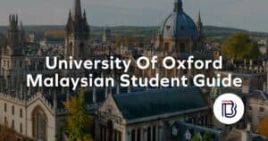 Oxford University Review — Guide For Malaysian Students