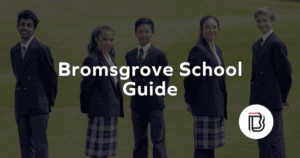 Bromsgrove School Guide