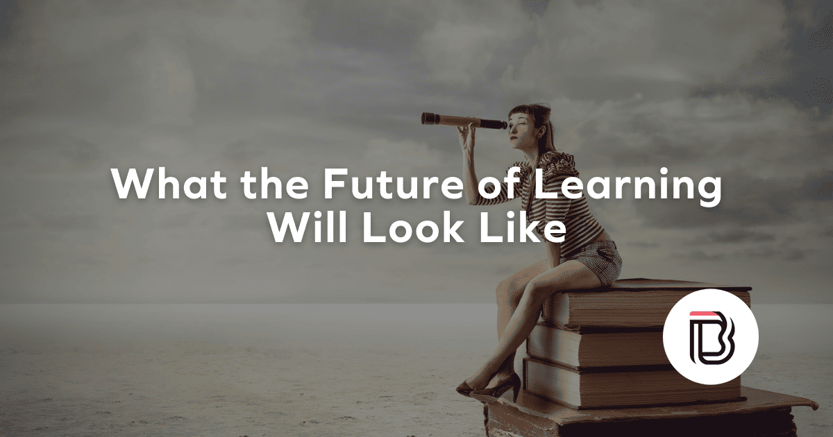 What the Future of Learning Will Look Like