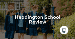 Headington School Review