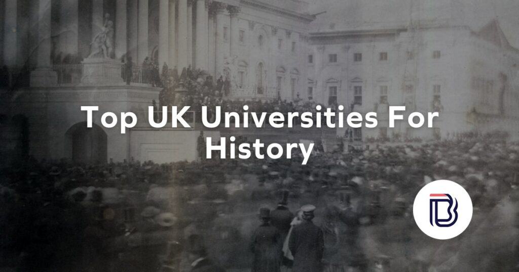 Top UK Universities for History