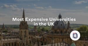Most Expensive Universities in the UK