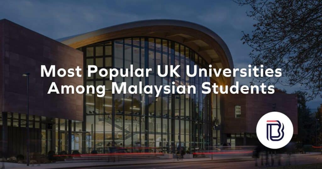Most Popular UK Universities Among Malaysian Students