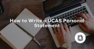 How to Write a UCAS Personal Statement