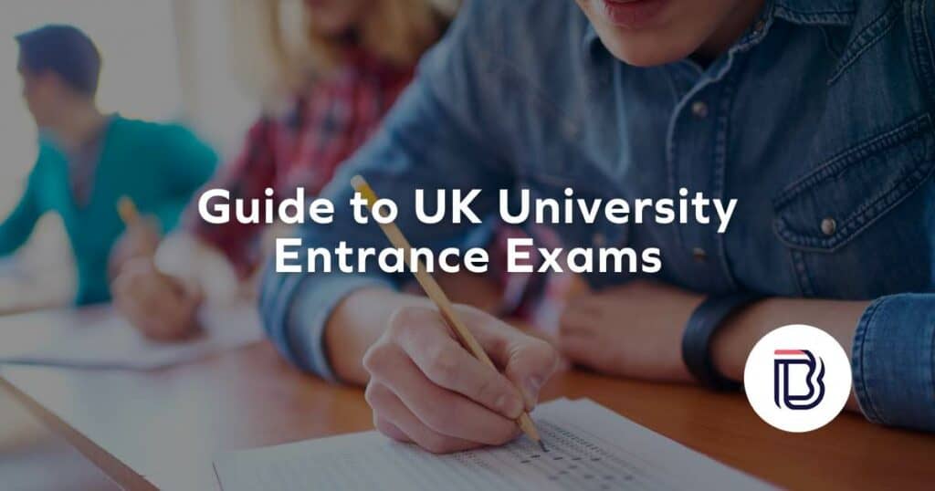 Guide to UK University Entrance Exams