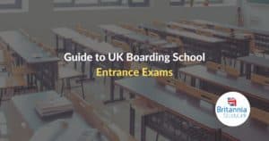 Guide to UK Boarding School Entrance Exams