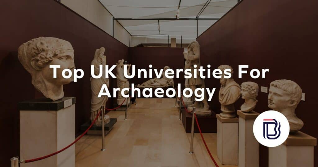 top uk universities for archaeology