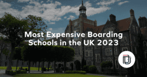 Most Expensive Boarding Schools UK 2023