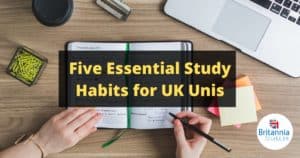 Five Essential Study Habits for UK Unis