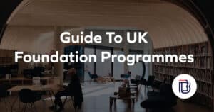 guide to uk foundation programmes