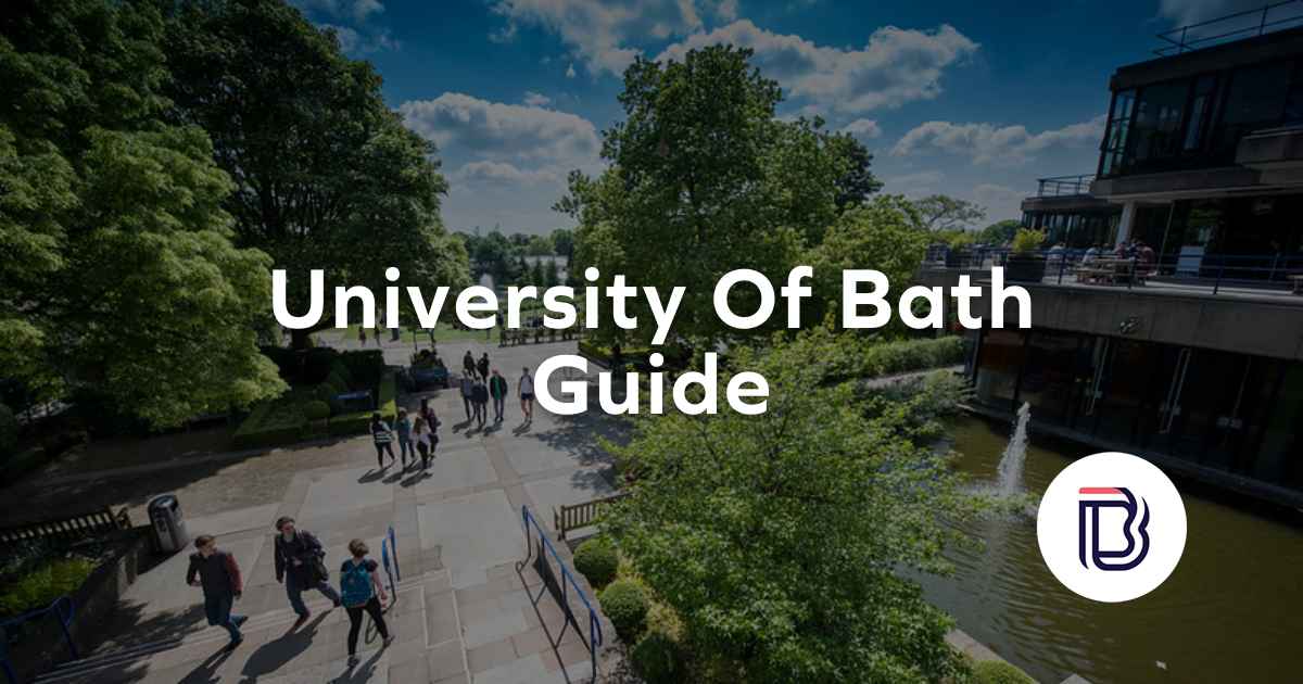 University Of Bath Guide: Rankings, Courses, Fees And More