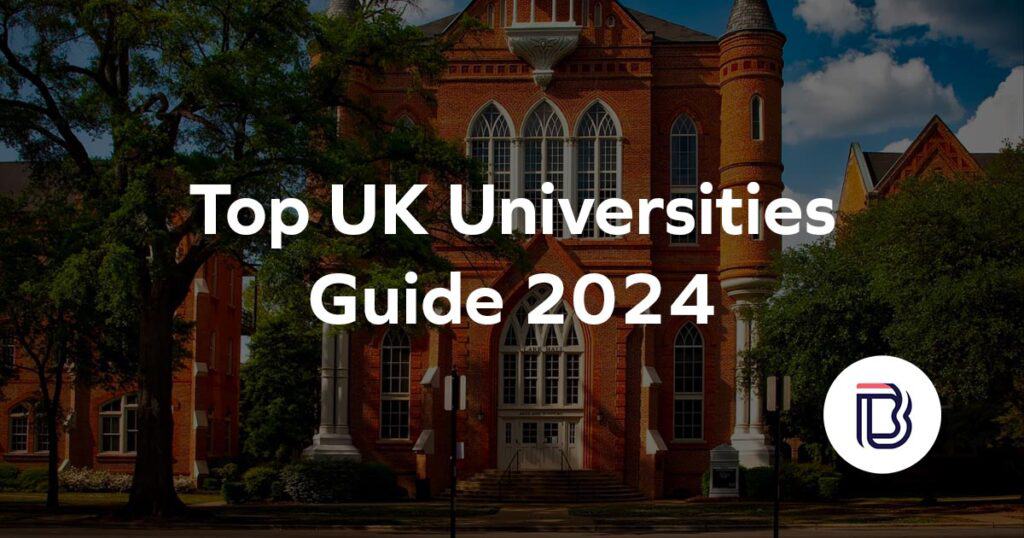Top UK Universities The Best Universities In The UK (2024)