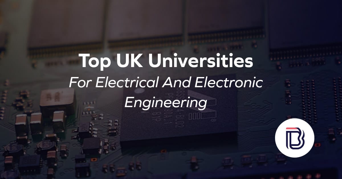 top uk universities for electrical and electronic engineering